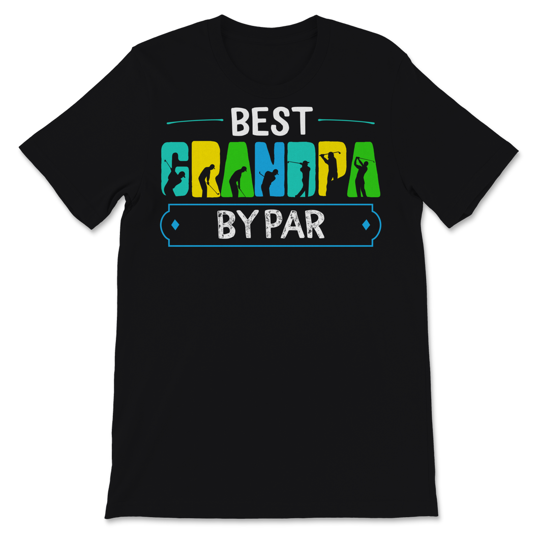 Best Grandpa By Par Golf Player Sport Lover Father's Unisex T-Shirt