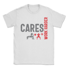 Load image into Gallery viewer, No Body Cares Work Harder Weightlifting Fitness Unisex T-Shirt
