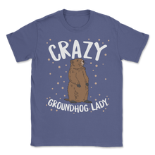 Load image into Gallery viewer, Crazy Groundhog Lady Happy Groundhogs Day February 2nd Unisex T-Shirt
