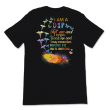 Load image into Gallery viewer, I Am DSP Forget Remember Understand Direct Support Unisex T-Shirt
