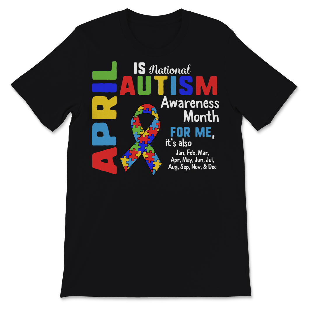 April is National Autism Awareness Month Autistic Unisex T-Shirt