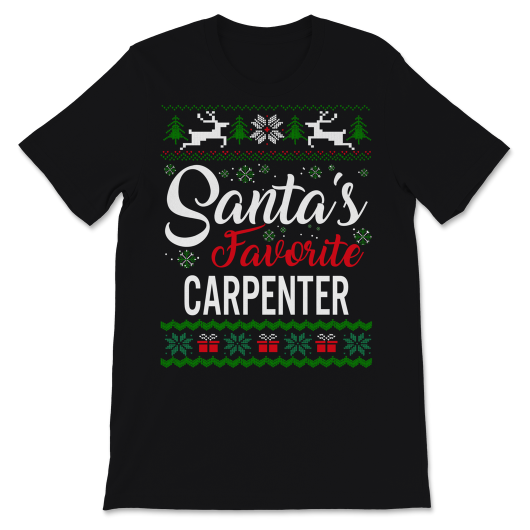 Santas Favorite Carpenter Christmas Ugly Sweater Unisex T-Shirt