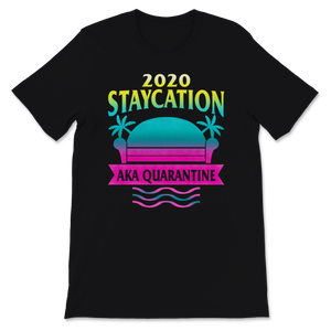 2020 Staycation AKA Quarantine Vintage Sofa Summer Unisex T-Shirt