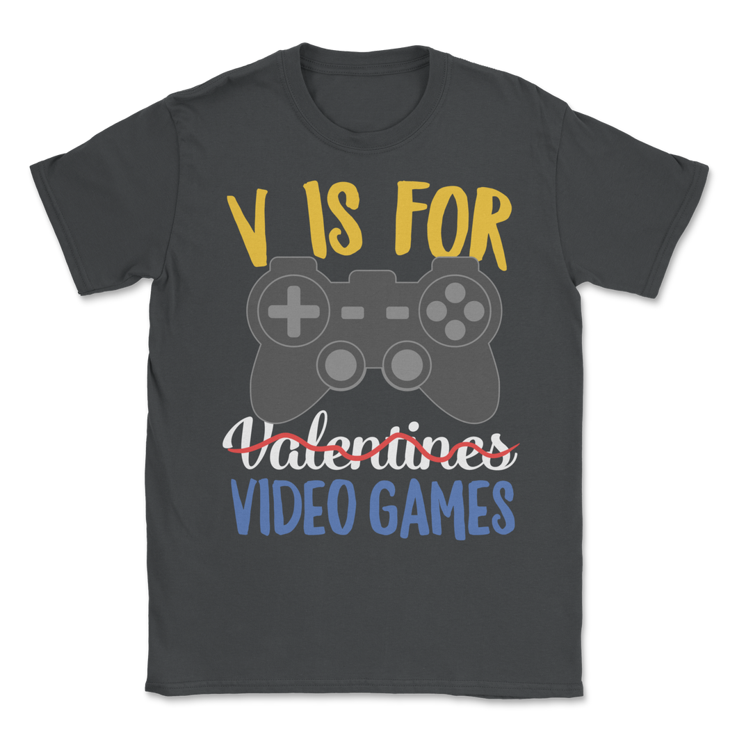Single Video Gamer V Not for Valentines Day Kids Boys Unisex T-Shirt