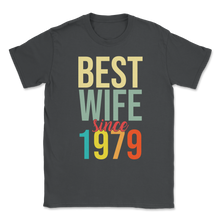 Load image into Gallery viewer, Best Wife Since 1979 Women 40th Wedding Anniversary Unisex T-Shirt
