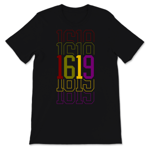 1619 Black History Month Project African American Unisex T-Shirt