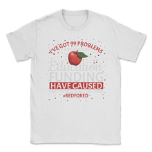 Load image into Gallery viewer, Red For Ed Indiana Teacher 99 Problems Education Unisex T-Shirt
