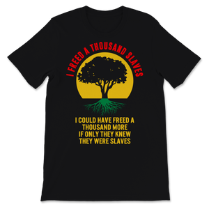 Black History Month Shirt Harriet Tubman Quotes  I Unisex T-Shirt