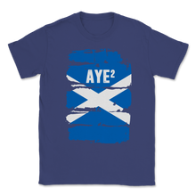 Load image into Gallery viewer, Scotland IndyRef2 Aye 2 Scottish Flag Independence Unisex T-Shirt

