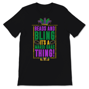 Beads and Bling It's a Mardi Gras Thing Nola New Unisex T-Shirt