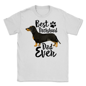 Best Dachshund Dad Ever Shirt Doxie Daddy Dog Dad Gift Unisex T-Shirt