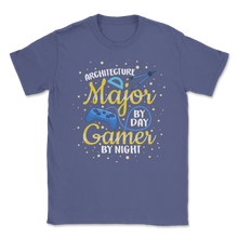 Load image into Gallery viewer, Architecture Major By Day Gamer By Night Student Video Unisex T-Shirt
