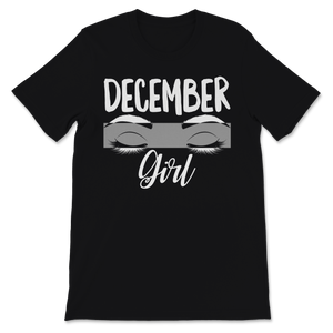 Birthday Gifts For Her Womens Shirt December Girl Unisex T-Shirt