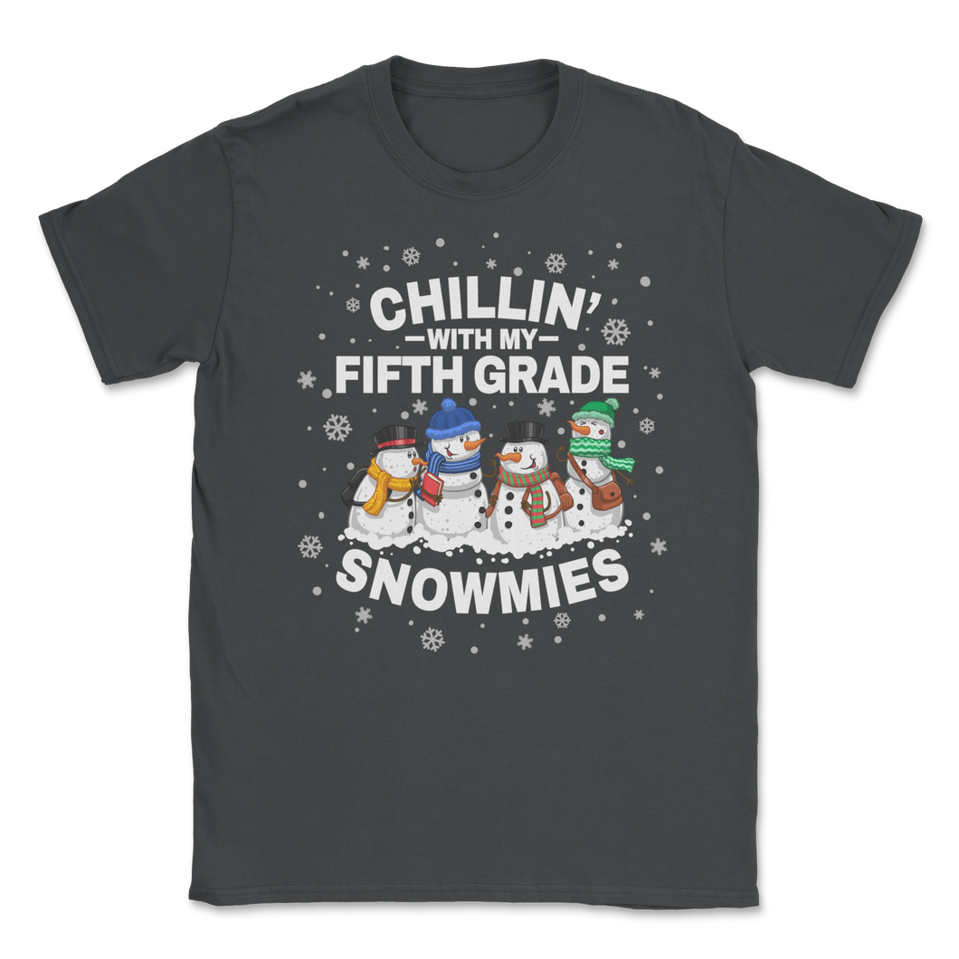 Chillin' With Fifth Grade Snowmies Christmas Proud Unisex T-Shirt