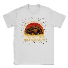 Load image into Gallery viewer, Let Thanks &amp; giving Be More Than Just Season Vintage Unisex T-Shirt
