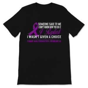 Chiari Malformation Awareness Disease Warrior I Wasn't Unisex T-Shirt