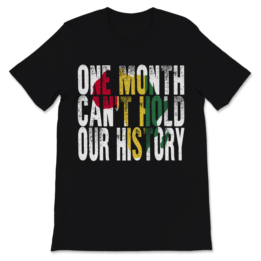 Black History Month One Month Can't Hold Our History Unisex T-Shirt