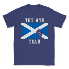 Load image into Gallery viewer, The Aye Team Scotland IndyRef2 Scottish Flag Unisex T-Shirt
