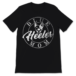 Blue Heeler Mom Shirt Australian Cattle Dog Mom Blue Unisex T-Shirt