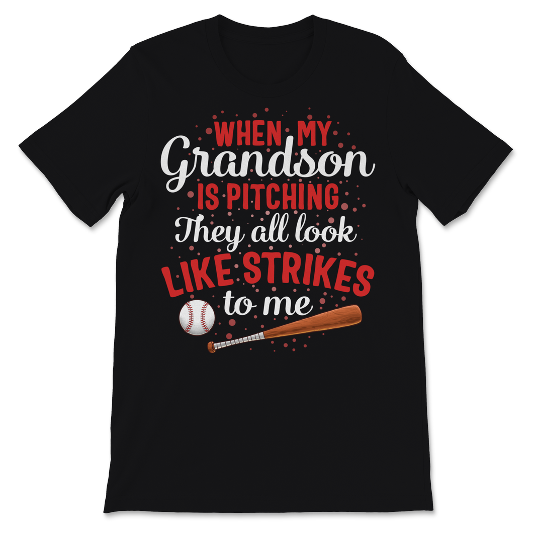 Baseball Grandson Is Pitching They Look Like Strikes Unisex T-Shirt