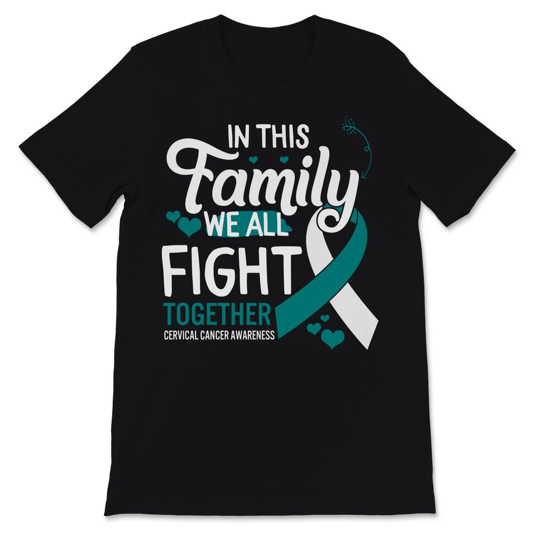 Cervical Cancer Awareness In This Family We All Fight Unisex T-Shirt
