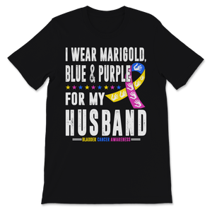 Bladder Cancer Awareness I Wear Marigold Blue And Unisex T-Shirt