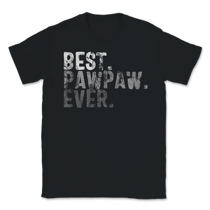 Best Pawpaw Ever Dad Grandpa Grandfather Family Retro Unisex T-Shirt