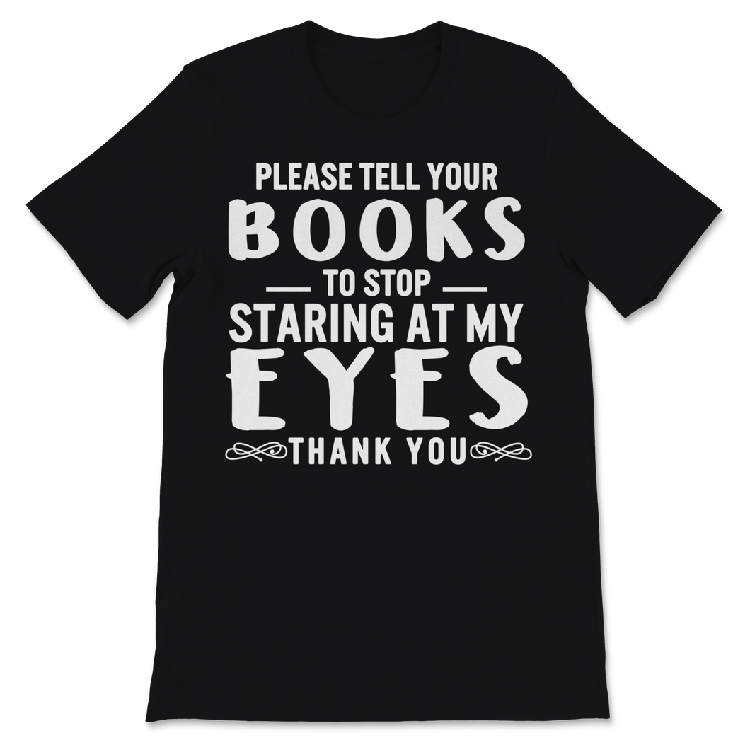 Are You Staring At My Books Reader Funny Librarian Unisex T-Shirt