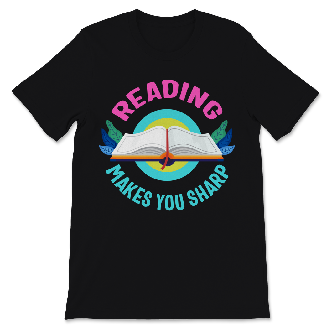 Reading Shirt Reading Makes You Sharp Funny Books Unisex T-Shirt
