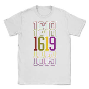 1619 Black History Month Project African American Unisex T-Shirt