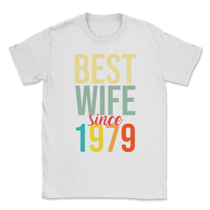 Best Wife Since 1979 Women 40th Wedding Anniversary Unisex T-Shirt