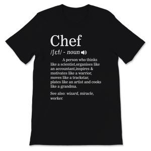 Chef Definition Funny Cook Cooking Gifts Chefs Baking Unisex T-Shirt
