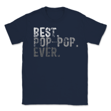 Load image into Gallery viewer, Best Pop-Pop Ever Dad Grandpa Grandfather Family Retro Unisex T-Shirt
