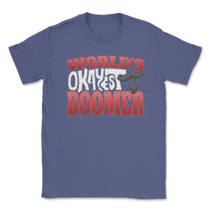 Boomer World's Okayest Boomer Mustache Meme Gen Z Unisex T-Shirt