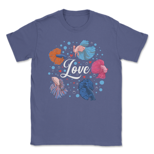 Betta Love Fish Lover Pet Beautiful Sea Animals Unisex T-Shirt